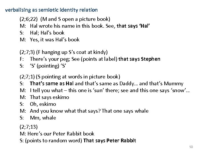 verbalising as semiotic identity relation (2; 6; 22) (M and S open a picture