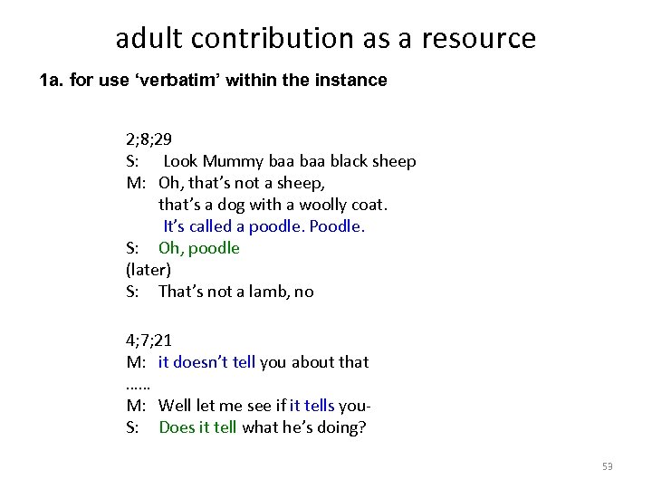 adult contribution as a resource 1 a. for use ‘verbatim’ within the instance 2;