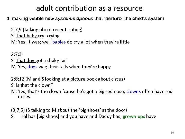 adult contribution as a resource 3. making visible new systemic options that ‘perturb’ the