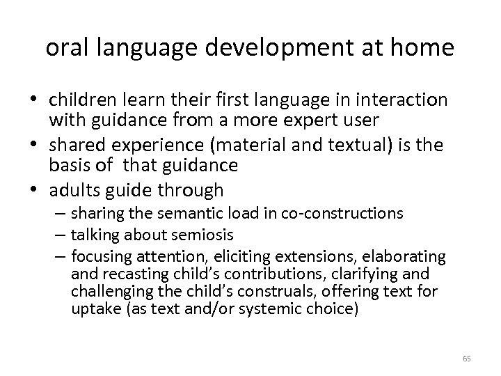 oral language development at home • children learn their first language in interaction with