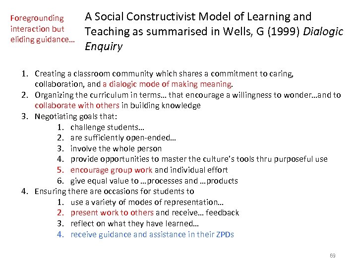 Foregrounding interaction but eliding guidance… A Social Constructivist Model of Learning and Teaching as