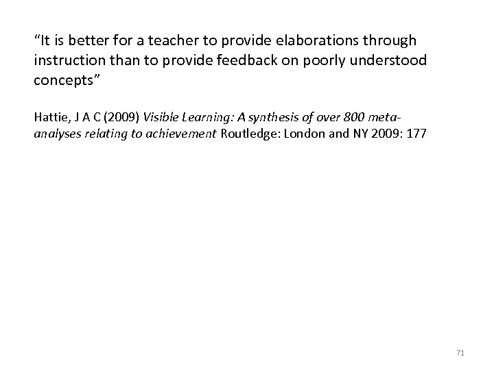 “It is better for a teacher to provide elaborations through instruction than to provide