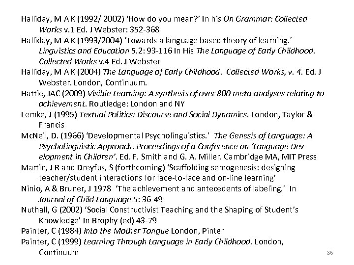 Halliday, M A K (1992/ 2002) ‘How do you mean? ’ In his On