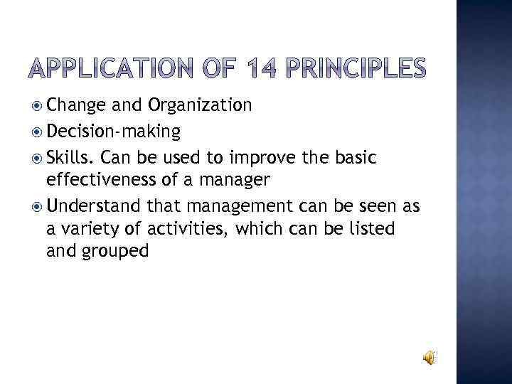  Change and Organization Decision-making Skills. Can be used to improve the basic effectiveness