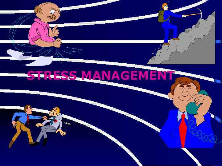 STRESS MANAGEMENT 