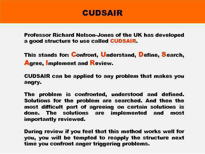 CUDSAIR Professor Richard Nelson-Jones of the UK has developed a good structure to use