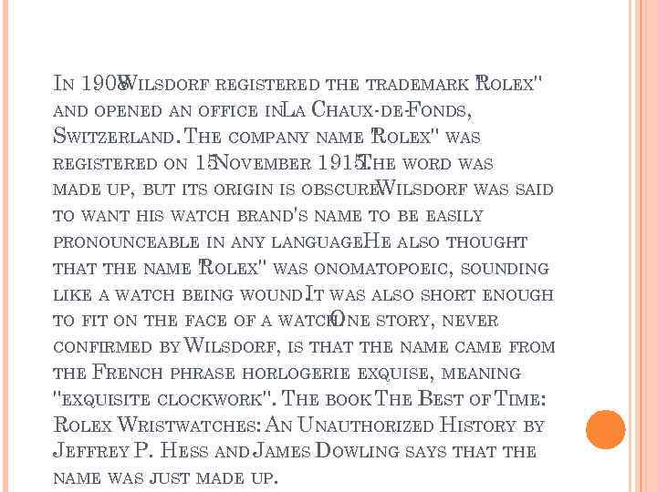 IN 1908 ILSDORF REGISTERED THE TRADEMARK ROLEX
