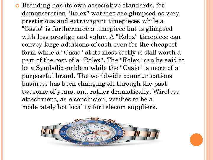  Branding has its own associative standards, for demonstration 