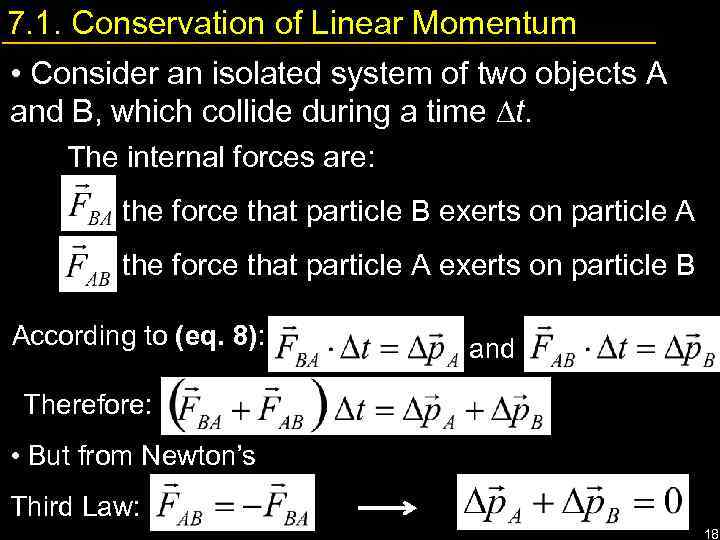 7. 1. Conservation of Linear Momentum • Consider an isolated system of two objects