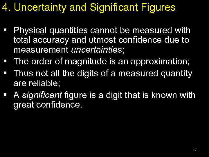 4. Uncertainty and Significant Figures § Physical quantities cannot be measured with total accuracy