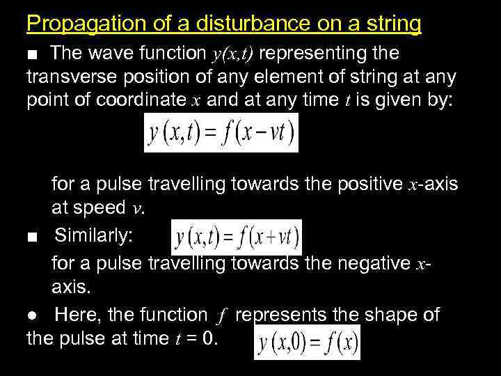 Propagation of a disturbance on a string ■ The wave function y(x, t) representing