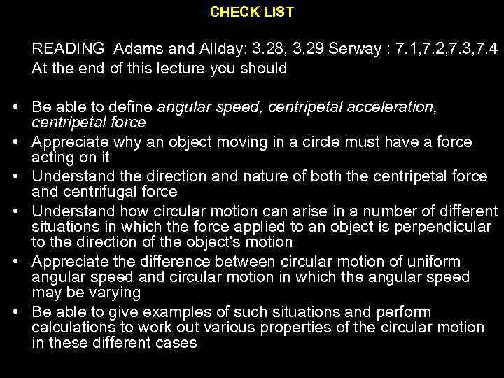 CHECK LIST READING Adams and Allday: 3. 28, 3. 29 Serway : 7. 1,