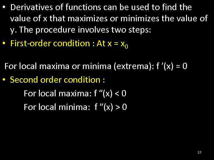  • Derivatives of functions can be used to find the value of x