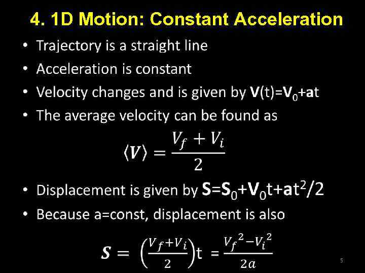 4. 1 D Motion: Constant Acceleration • 5 