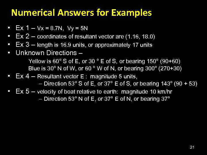 Numerical Answers for Examples • • Ex 1 – Vx = 8. 7 N,