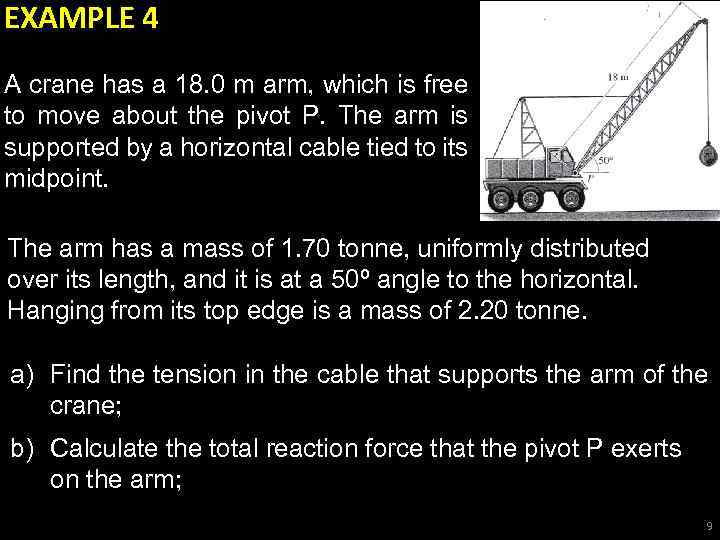 EXAMPLE 4. A crane has a 18. 0 m arm, which is free to