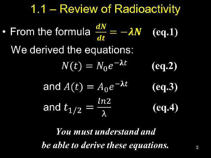 1. 1 – Review of Radioactivity • 3 