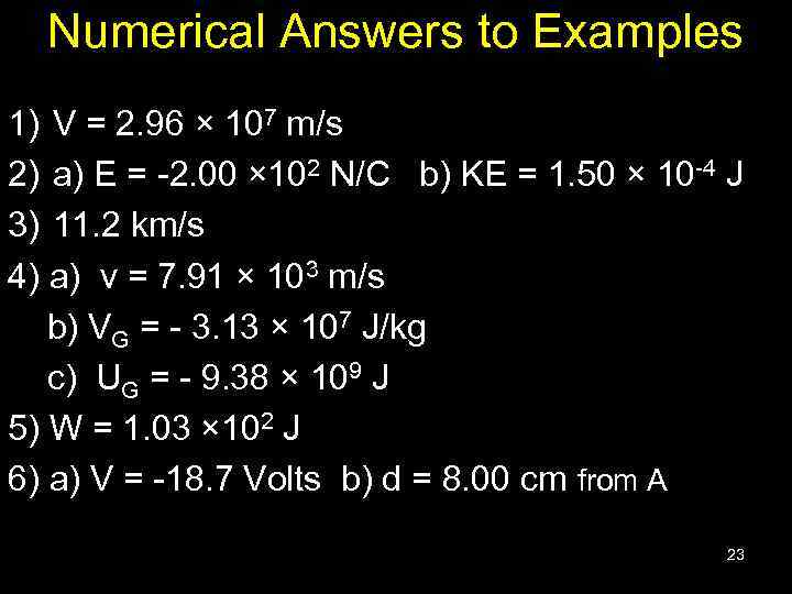 Numerical Answers to Examples 1) V = 2. 96 × 107 m/s 2) a)