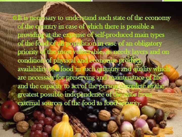  It is necessary to understand such state of the economy of the country