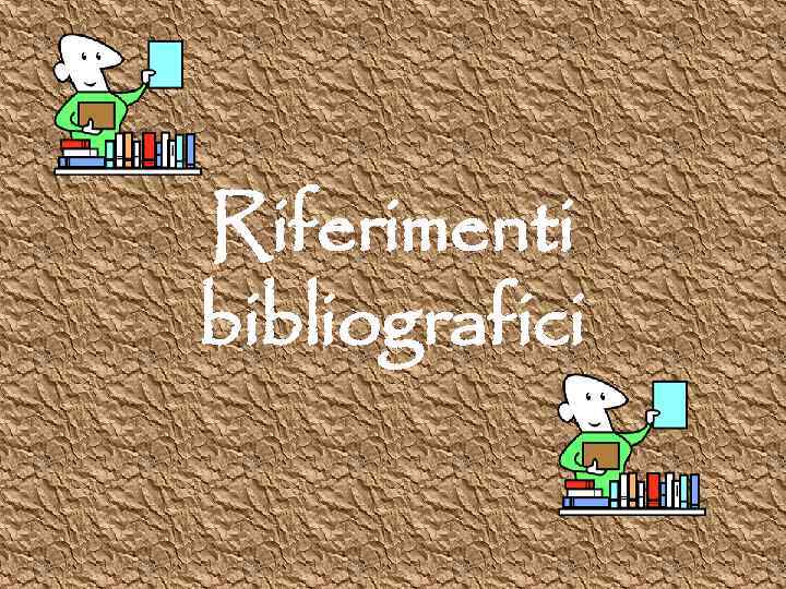 Riferimenti bibliografici 
