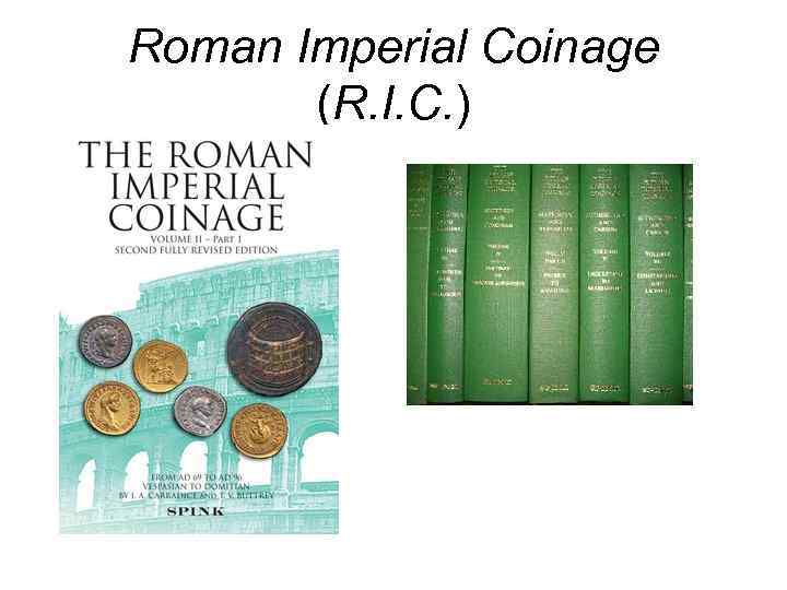 Roman Imperial Coinage (R. I. C. ) 
