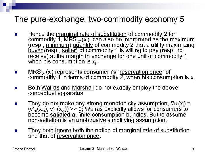 The pure-exchange, two-commodity economy 5 n Hence the marginal rate of substitution of commodity