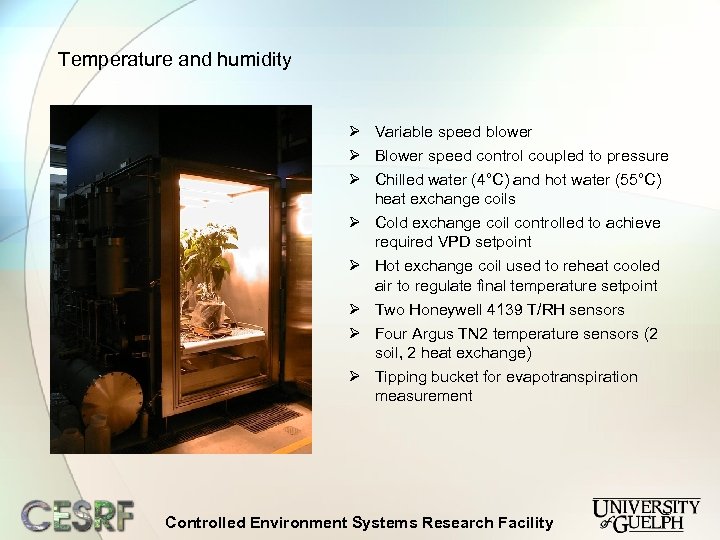 Temperature and humidity Ø Variable speed blower Ø Blower speed control coupled to pressure