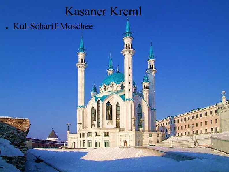 Kasaner Kreml ● Kul-Scharif-Moschee 
