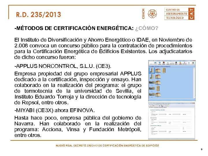 R. D. 235/2013 -MÉTODOS DE CERTIFICACIÓN ENERGÉTICA: ¿CÓMO? El Instituto de Diversificación y Ahorro