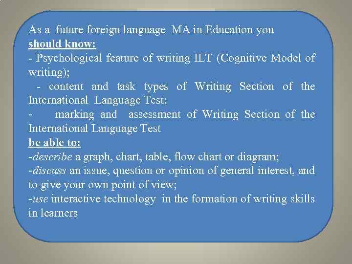 As a future foreign language MA in Education you should know: - Psychological feature