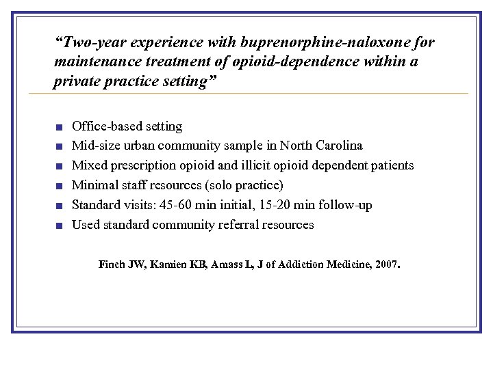 “Two-year experience with buprenorphine-naloxone for maintenance treatment of opioid-dependence within a private practice setting”