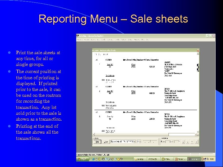 Reporting Menu – Sale sheets l l l Print the sale sheets at any
