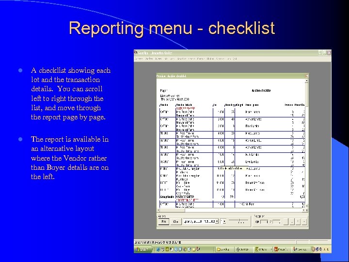 Reporting menu - checklist l A checklist showing each lot and the transaction details.