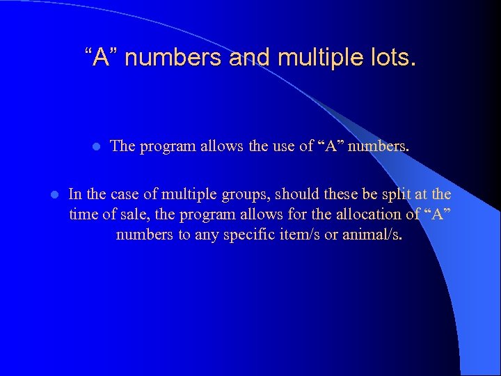 “A” numbers and multiple lots. l l The program allows the use of “A”