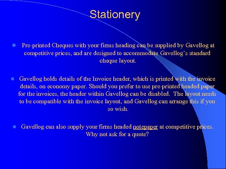 Stationery l Pre-printed Cheques with your firms heading can be supplied by Gavellog at