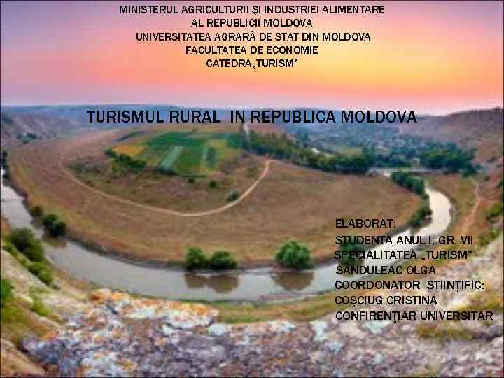 MINISTERUL AGRICULTURII ŞI INDUSTRIEI ALIMENTARE AL REPUBLICII MOLDOVA UNIVERSITATEA AGRARĂ DE STAT DIN MOLDOVA