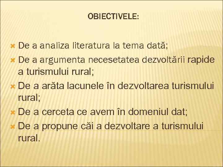 OBIECTIVELE: De a analiza literatura la tema dată; De a argumenta necesetatea dezvoltării rapide