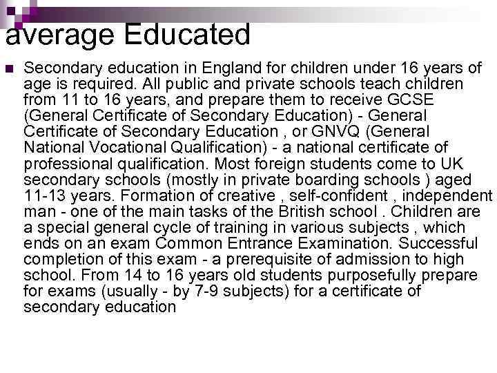 average Educated n Secondary education in England for children under 16 years of age