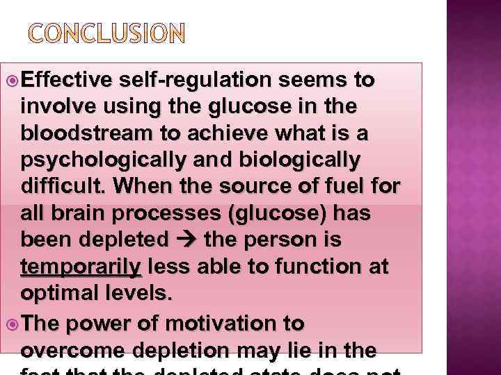  Effective self-regulation seems to involve using the glucose in the bloodstream to achieve