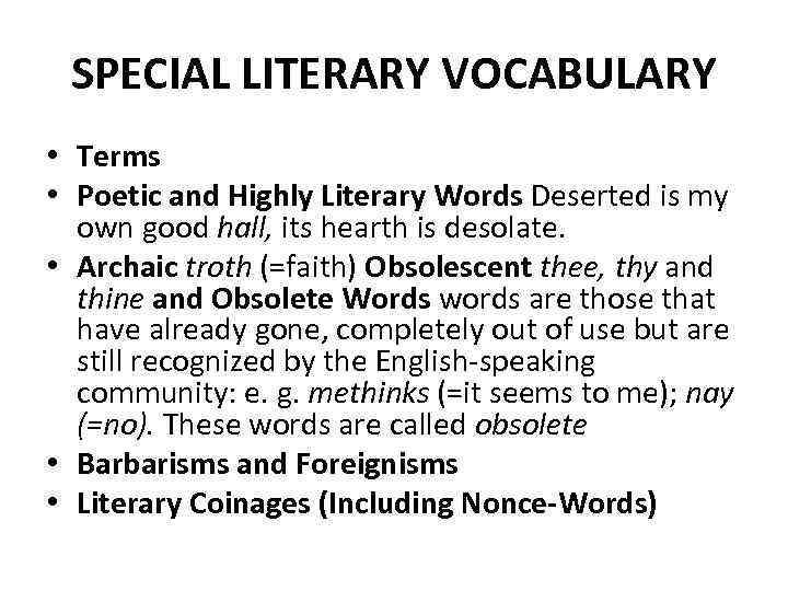 SPECIAL LITERARY VOCABULARY • Terms • Poetic and Highly Literary Words Deserted is my