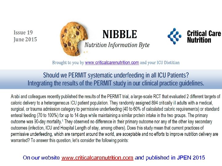 On our website www. criticalcarenutrition. com and published in JPEN 2015 