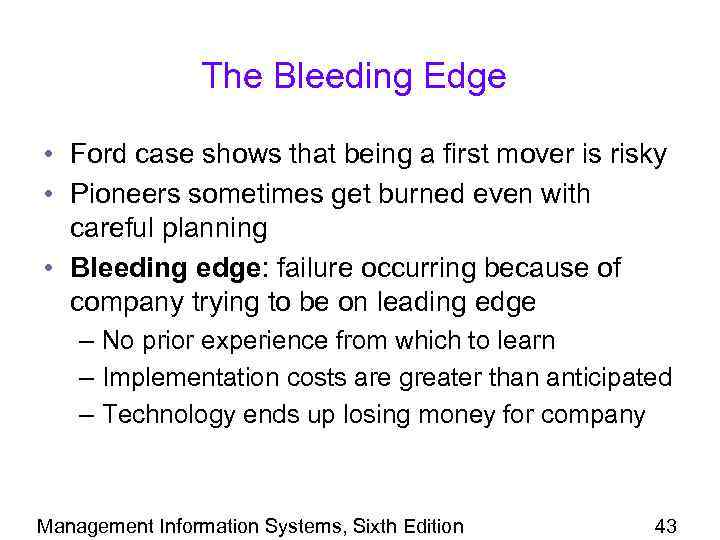 The Bleeding Edge • Ford case shows that being a first mover is risky
