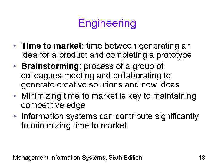 Engineering • Time to market: time between generating an idea for a product and