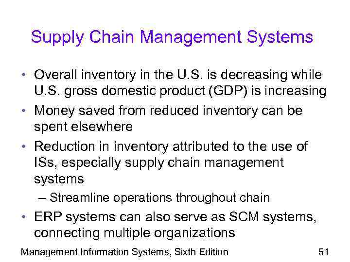 Supply Chain Management Systems • Overall inventory in the U. S. is decreasing while