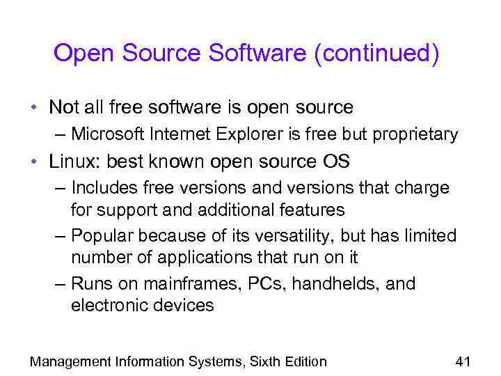 Open Source Software (continued) • Not all free software is open source – Microsoft