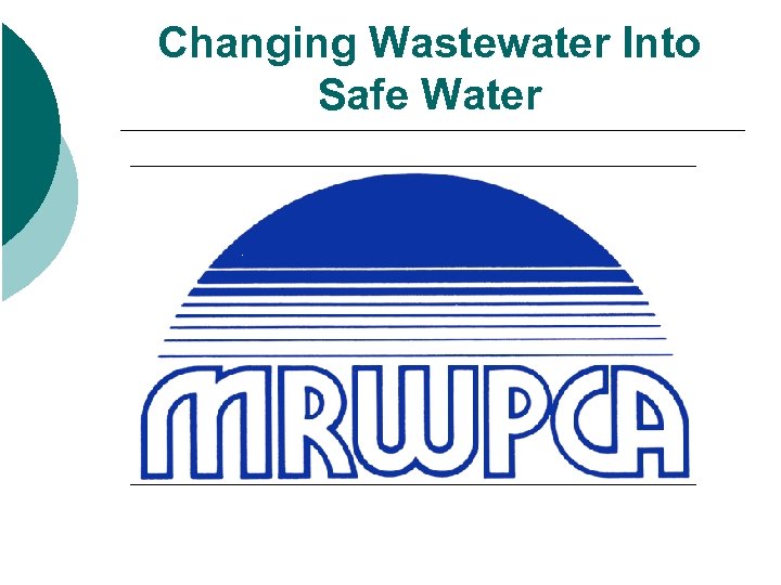 Changing Wastewater Into Safe Water 
