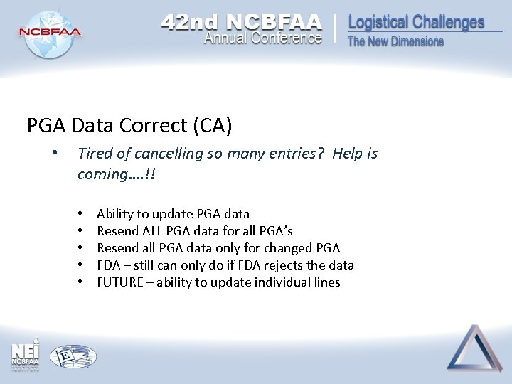 PGA Data Correct (CA) • Tired of cancelling so many entries? Help is coming….