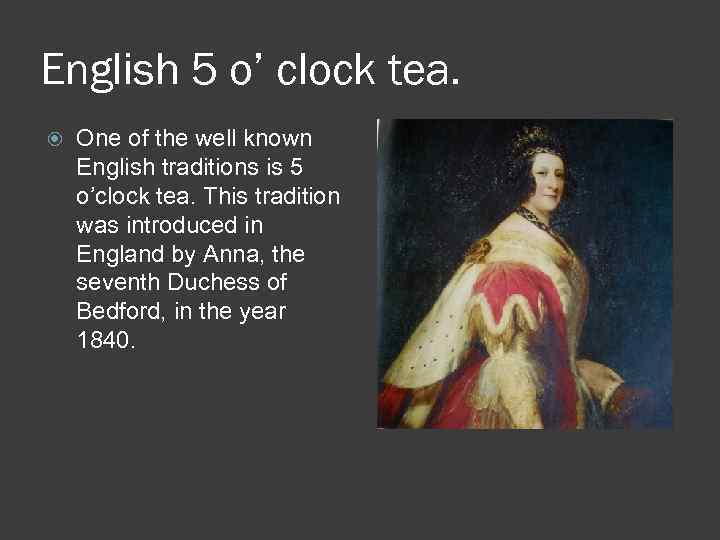 English 5 o’ clock tea. One of the well known English traditions is 5
