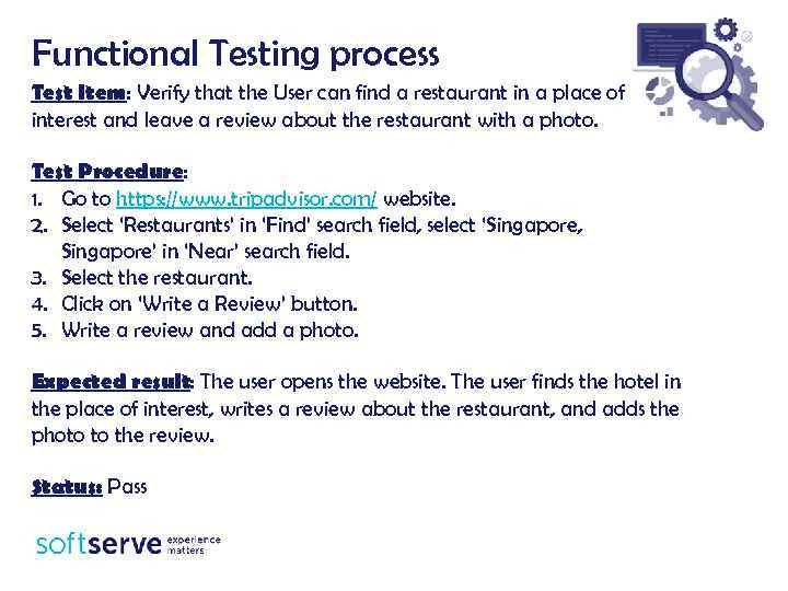 Functional Testing process Test Item: Verify that the User can find a restaurant in