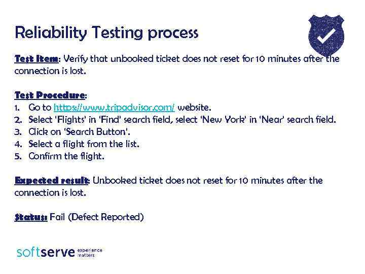 Reliability Testing process Test Item: Verify that unbooked ticket does not reset for 10